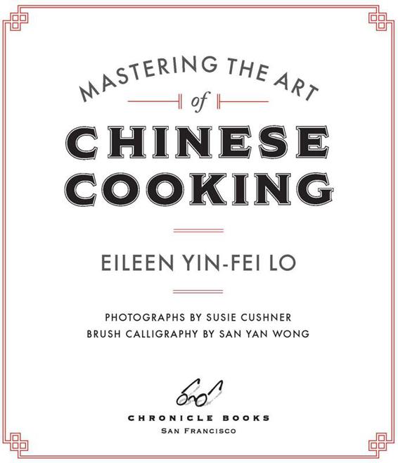 BOOKS BY EILEEN YIN-FEI LO The Dim Sum Book The Chinese Banquet Cookbook - photo 1