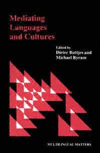 title Mediating Languages and Cultures Towards an Intercultural Theory - photo 1