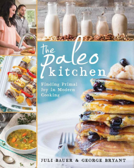 Juli Bauer - The Paleo Kitchen Finding Primal Joy in Modern Cooking