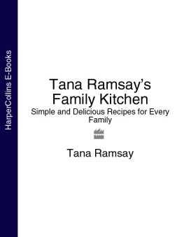 Tana Ramsay Tana Ramsays Family Kitchen Simple and Delicious Recipes for Every Family