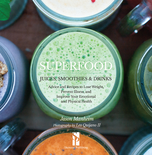 TABLE of Contents INTRODUCTION T o say superfood drinks have been a big - photo 2