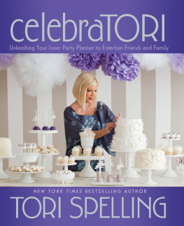 Tori Spelling celebraTORI Unleashing Your Inner Party Planner to Entertain Friends and Family