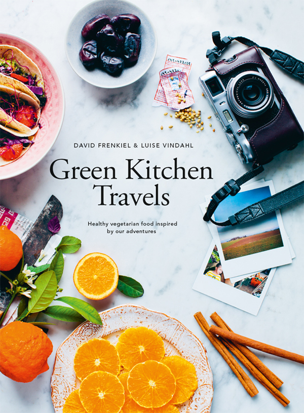 Praise for The Green Kitchen UK edition and Vegetarian Every Day US edition - photo 1