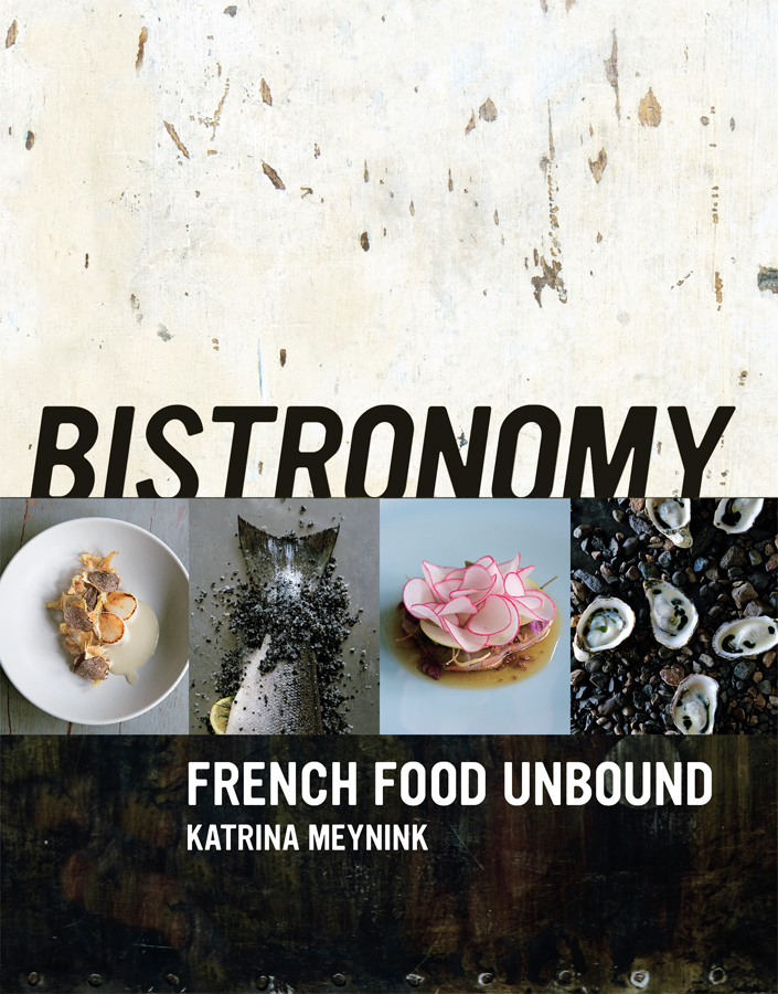 Bistronomy French Food Unbound - photo 1