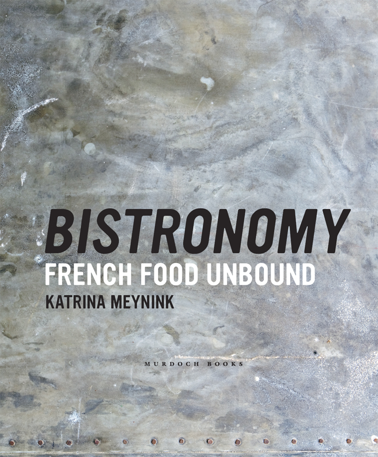 Bistronomy French Food Unbound - photo 4