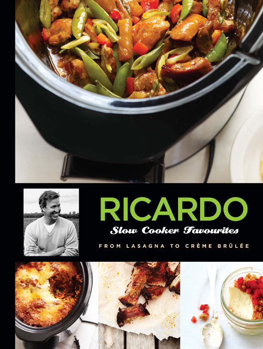 RICARDO Slow Cooker Favourites FROM LASAGNA TO CRME BRLE Ricardo Larrive - photo 1