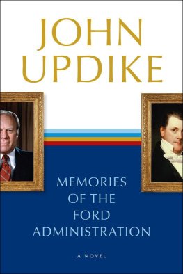 Dzhon Apdajk Memories of the Ford Administration