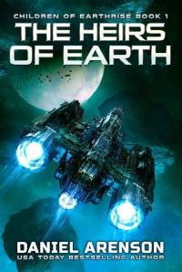 Daniel Arenson - The Heirs of Earth (Children of Earthrise Book 1)