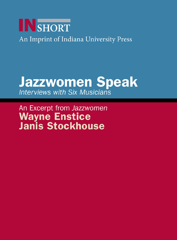 Jazzwomen Speak In Short is a new series of digital books from IU Press that - photo 1