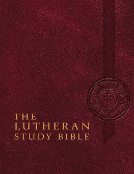 Engelbrecht Edward The Lutheran Study Bible : English Standard Version