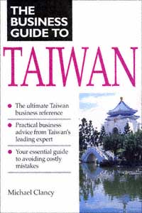 title The Business Guide to Taiwan author Clancy Michael - photo 1