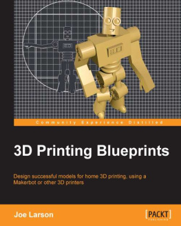 Joe Larson - 3D Printing Blueprints