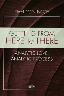 Sheldon Bach - Getting From Here to There: Analytic Love, Analytic Process