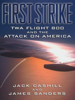 Jack Cashill First Strike: TWA Flight 800 and the Attack on America