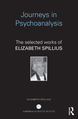 Elizabeth Spillius - Journeys in Psychoanalysis: The selected works of Elizabeth Spillius