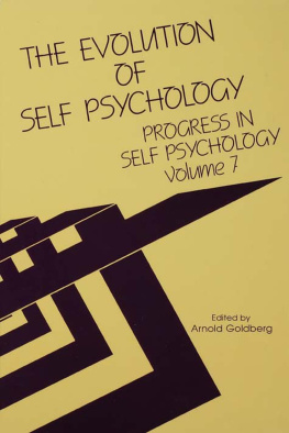 Arnold I. Goldberg - The Evolution of Self Psychology