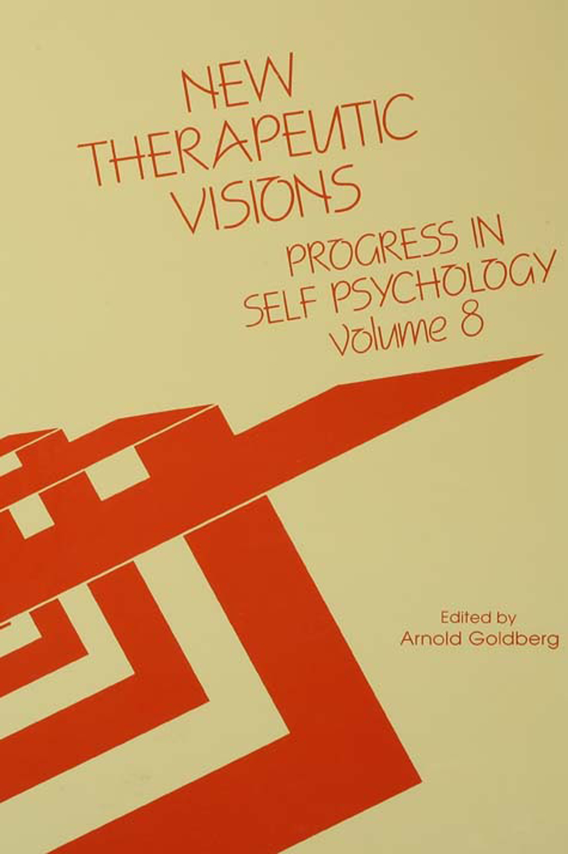 NEW THERAPEUTIC VISIONS Progress in Self Psychology Volume 8 Progress in Self - photo 1