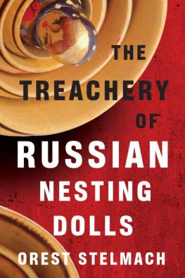 Orest Stelmach The Treachery of Russian Nesting Dolls