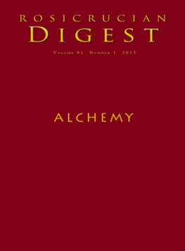 Rosicrucian Order AMORC - Alchemy: Rosicrucian Digest (Rosicrucian Order AMORC Kindle Editions)