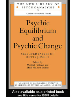 Michael Feldman Psychic Equilibrium and Psychic Change: Selected Papers of Betty Joseph