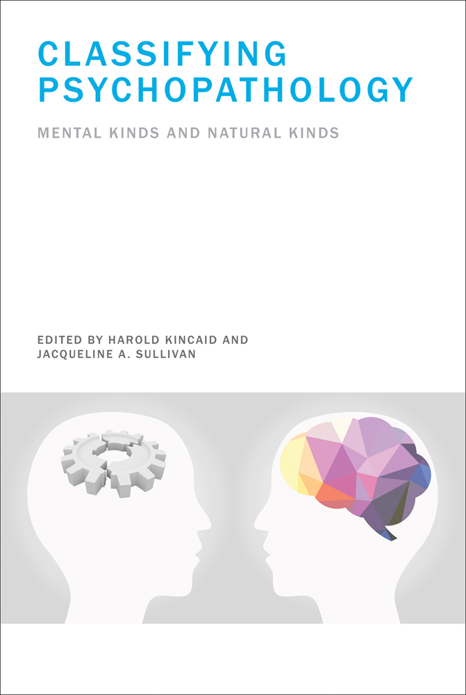 Classifying Psychopathology Mental Kinds and Natural Kinds edited by Harold - photo 1