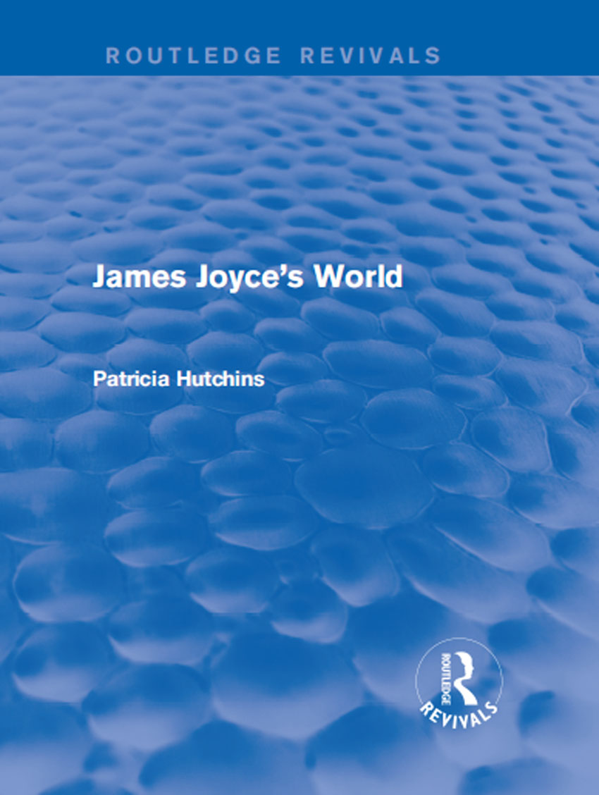 Routledge Revivals James Joyces World First published in 1957 this book - photo 1