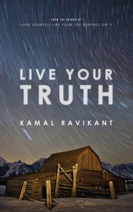 Kamal Ravikant - Live Your Truth