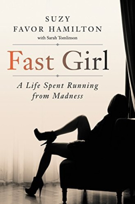 Suzy Favor Hamilton Fast Girl: A Life Spent Running from Madness