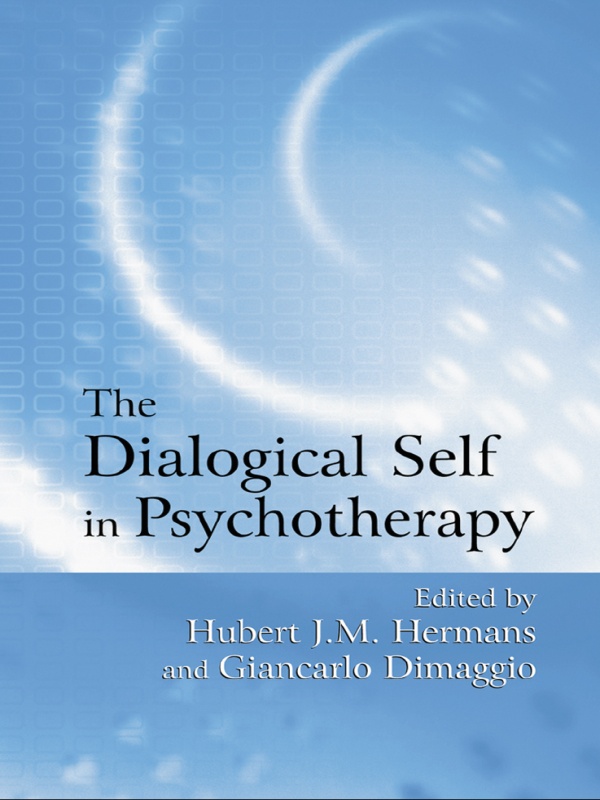 The Dialogical Self in Psychotherapy The basic assumption of the dialogical - photo 1