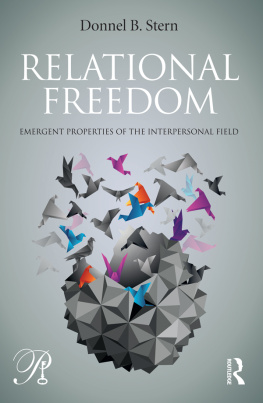 Donnel B. Stern - Relational Freedom: Emergent Properties of the Interpersonal Field