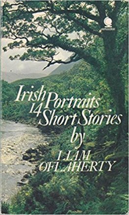 Liam O'Flaherty - Irish Portraits: 14 Short Stories