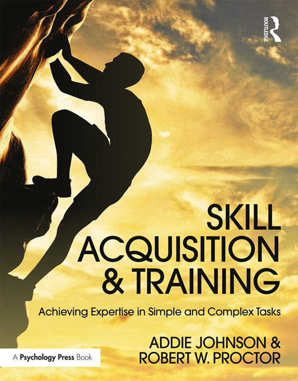 Skill Acquisition and Training Skill Acquisition and Training Achieving - photo 1