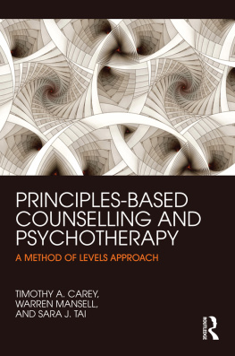 Timothy A. Carey Principles-Based Counselling and Psychotherapy: A Method of Levels approach