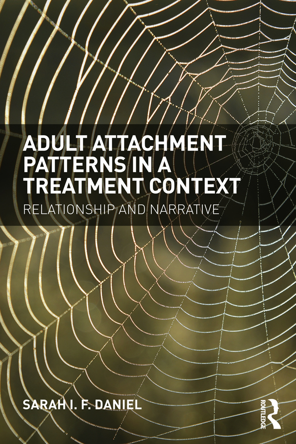 Adult Attachment Patterns in a Treatment Context Attachment theory posits that - photo 1