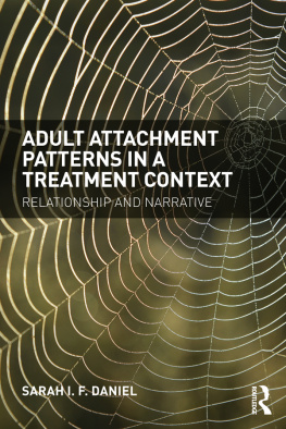 Sarah Daniel Adult Attachment Patterns in a Treatment Context: Relationship and narrative