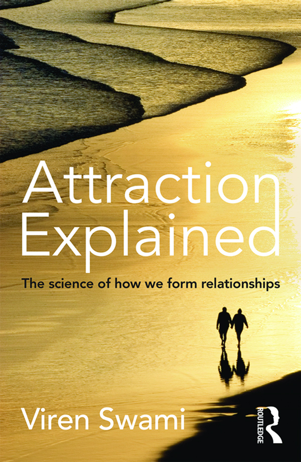 Attraction Explained When it comes to relationships theres no shortage of - photo 1