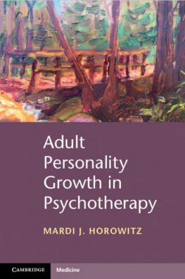 Mardi J. Horowitz Adult Personality Growth in Psychotherapy