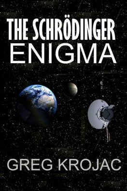 Greg Krojac The Schrödinger Enigma