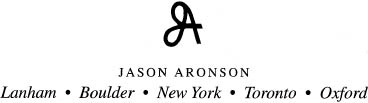 Published in the United States of America by Jason Aronson An imprint of Rowman - photo 1