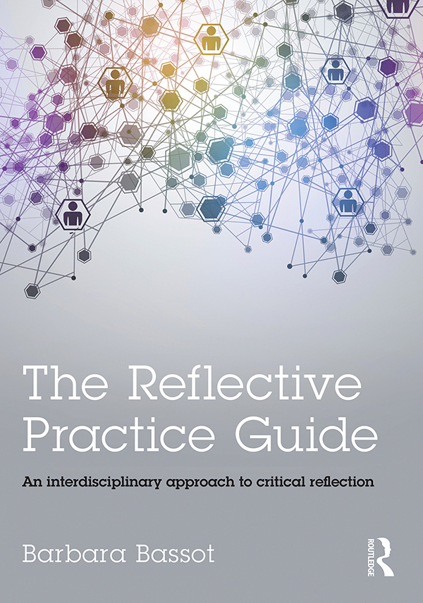 THE REFLECTIVE PRACTICE GUIDE The Reflective Practice Guide supports all - photo 1