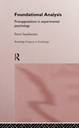 Pertti Saariluoma - Foundational Analysis: Presuppositions in Experimental Psychology