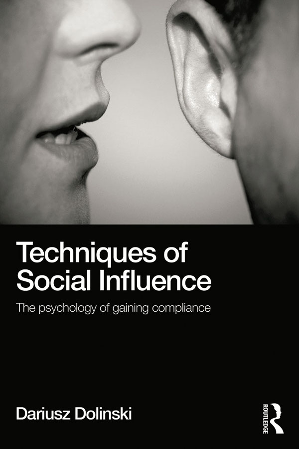 TECHNIQUES OF SOCIAL INFLUENCE Every day we are asked to fulfil others - photo 1