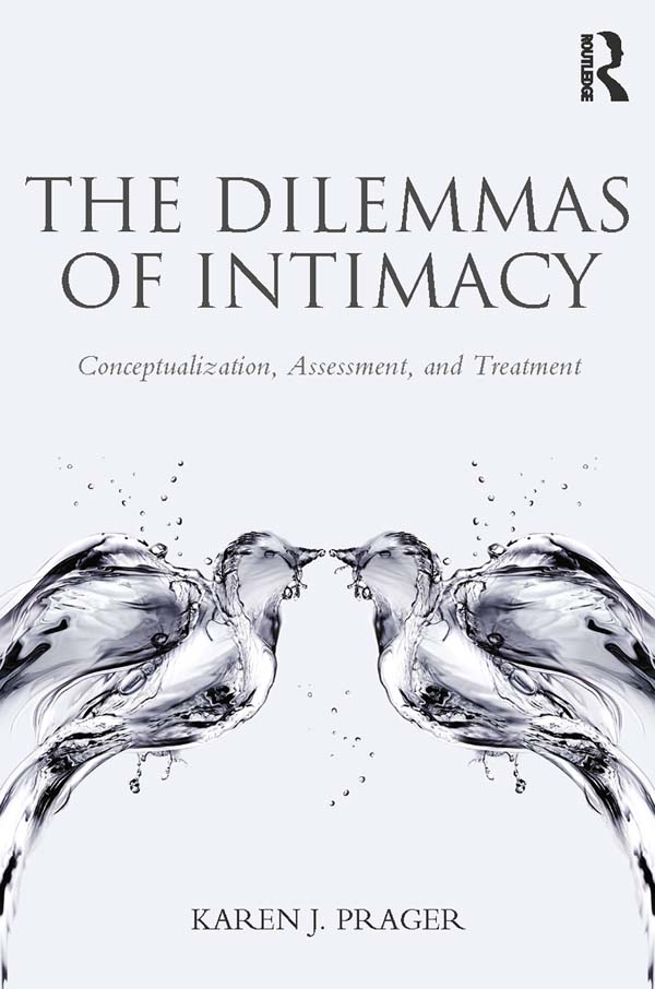 THE DILEMMAS OF INTIMACY The Dilemmas of Intimacy applies evidence-based - photo 1