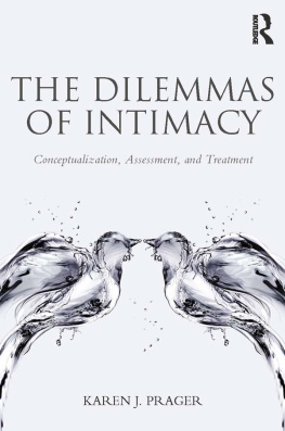 Karen J. Prager The Dilemmas of Intimacy: Conceptualization, Assessment, and Treatment