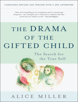 Alice Miller - The Drama of the Gifted Child: The Search for the True Self, Revised Edition