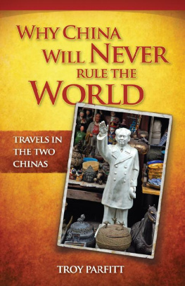 Parfitt - Why China will never rule the world : travels in the two Chinas