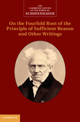 Arthur Schopenhauer - On the Fourfold Root of the Principle of Sufficient Reason and Other Writings