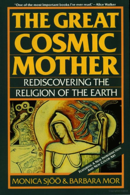 Monica Sjoo - The Great Cosmic Mother: Rediscovering the Religion of the Earth