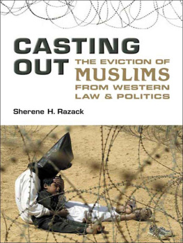 Sherene Razack - Casting Out: The Eviction of Muslims from Western Law and Politics
