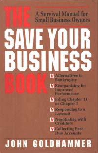 title The Save Your Business Book A Survival Manual for Small Business - photo 1